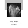 Body Images: Embodiment as Intercorporeality
