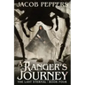 A Ranger's Journey: Book Four of the Last Eternal