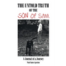 The Untold Truth of the Son of Sam: A Journal of a Journey