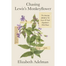 Chasing Lewis's Monkeyflower: The Amazing Afterlife of the Lewis and Clark Expedition's Wild Plants