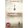 A Warrior's Garden: A Therapeutic Guide to Living with Post Traumatic Stress Disorder (PTSD)