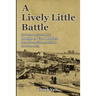 A Lively Little Battle: New Perspectives on the Battle of Fort Butler, Donaldsonville, Louisiana, 28 June 1863