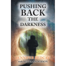 Pushing Back the Darkness