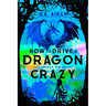 How to Drive a Dragon Crazy