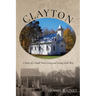 Clayton: A Story of a Small Town Living and Loving God's Way