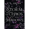 Storm of Chaos and Shadows