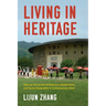 Living in Heritage: Tulou as Vernacular Architecture, Global Asset, and Tourist Destination in Contemporary China