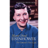 Mamie Doud Eisenhower: The General's First Lady