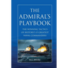 The Admiral's Playbook: The Winning Tactics of History's 15 Greatest Naval Commanders