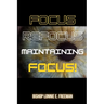 Focus, Refocus, Maintaining Focus