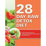 28 Day Raw Detox Diet: Track Your Diet Success (with Food Pyramid, Calorie Guide and BMI Chart)