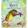 Bert, the Bowerbird: The Small Bird with a Big Heart