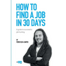 How to find a job in 30 days: a guide to successful job hunting
