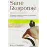 Sane Response: A Journey Through Divorce To Discovery. Sometimes, It Rhymes.