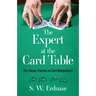 The Expert at the Card Table: The Classic Treatise on Card Manipulation