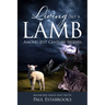 Living Like a Lamb Among 21st Century Wolves: Balancing Grace and Truth