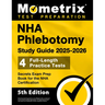 NHA Phlebotomy Study Guide 2025-2026 - 4 Full-Length Practice Tests, Secrets Exam Prep Book for the NHA Certification: [5th Edition]