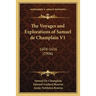 The Voyages and Explorations of Samuel de Champlain V1: 1604-1616 (1906)