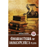 Characters Of Shakespeare'S Plays