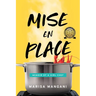 Mise en Place: Memoir of a Girl Chef