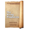 The Hiring Prophecies: Psychology behind Recruiting Successful Employees: A milewalk Business Book