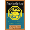 Tales of the Dervishes: Teaching Stories of the Sufi Masters over the Past Thousand Years