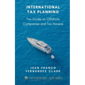 International Tax Planning: Tax Guide on Offshore Companies and Tax Havens