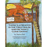 There's a Dragon in the Tree House and He Won't Come Down!