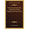 Private Lessons In The Cultivation Of The Magnetism Of The Sexes
