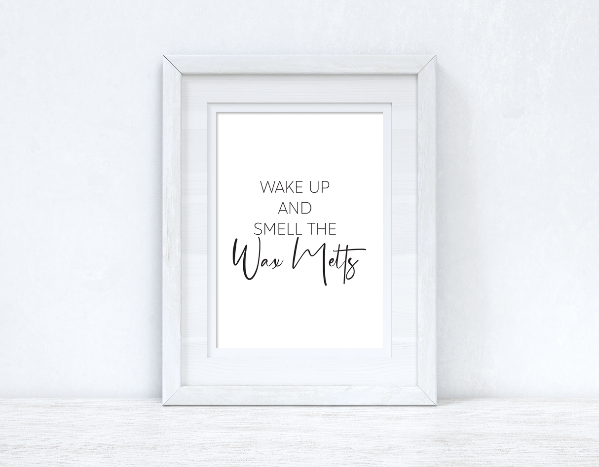 Wake Up And Smell The Wax Melts Simple Wall Humorous Home Decor Print by WinsterCreations™ Official Store