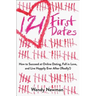 121 First Dates: How to Succeed at Online Dating, Fall in Love, and Live Happily Ever After (Really!)