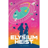 The Elysium Heist