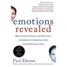 Emotions Revealed, Second Edition: Recognizing Faces and Feelings to Improve Communication and Emotional Life