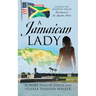 A Jamaican Lady: Chasing the American Dream From Jamaica to St. Augustine, Florida