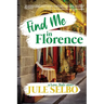 Find Me in Florence