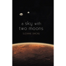 A sky with two moons