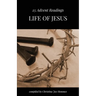 Life of Jesus: Daily Bible Readings for the Christmas Season