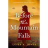 Before the Mountain Falls: Captivating and Emotional World War Two Historical Fiction
