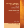 One, Holy, Catholic, and Apostolic, Tome 2: John Nevin's Writings on Ecclesiology (1851-1858)
