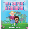My Super Neighbor