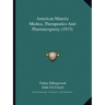 American Materia Medica, Therapeutics And Pharmacognosy (1915)