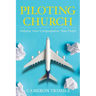 Piloting Church: Helping Your Congregation Take Flight
