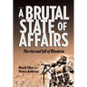 A Brutal State of Affairs: The Rise and Fall of Rhodesia