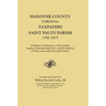 Hanover County [Virginia] Taxpayers, Saint Paul's Parish, 1782-1815. a Register of Taxpayers, with Legends, Together with Individual Lists and Descrip
