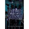 Delicate Poison