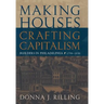 Making Houses, Crafting Capitalism: Builders in Philadelphia, 1790-1850