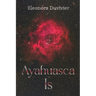 Ayahuasca Is