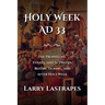 Holy Week AD 33