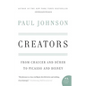 Creators: From Chaucer and Durer to Picasso and Disney