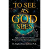 To See as God Sees